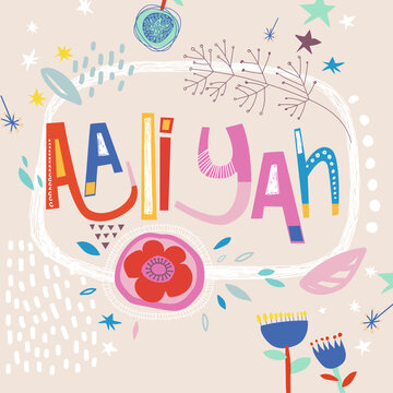 Bright card with beautiful name Aaliyah in flowers, petals and simple forms. Awesome female name design in bright colors. Tremendous vector background for fabulous designs