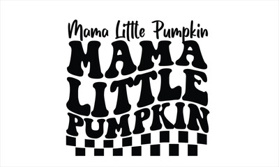  Mama Little Pumpkin SVG T-Shirt Design