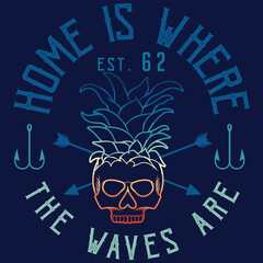 Illustration tropical skull with pineapple and umbrella  and text California Beach Long Board in to the beach Home is where the waves are.