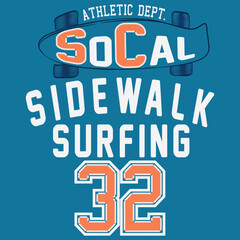 Skateboard with text So California Sidewalk surfing and text 32 embroidered surf fashion style.