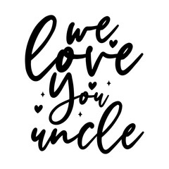 Fototapeta premium We Love You Uncle