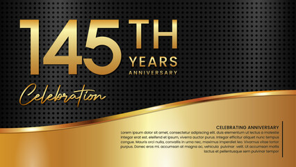 145th anniversary template design in gold color isolated on a black and gold texture background, vector template