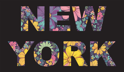 Vector colorful inscription "New York" with a pattern
from pink, yellow and blue flowers for a t-shirt. 
Women's print for clothes. Fashionable name of the city.