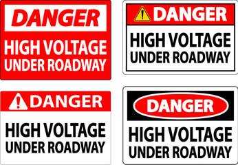 Danger Sign High Voltage Under Roadway