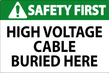 Safety First Sign High Voltage Cable Buried Here On White Background