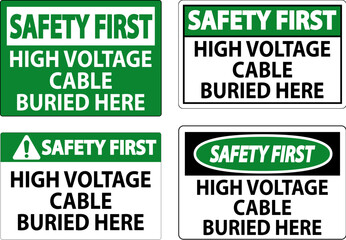 Safety First Sign High Voltage Cable Buried Here On White Background