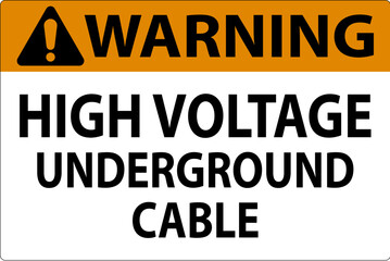 Warning Sign High Voltage Underground Cable
