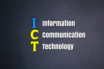 ICT alphabet or the word Information and communication technology