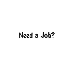 Digital png illustration of need a job text on transparent background