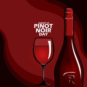 A glass of wine named Pinot Noir with a bottle of wine, with bold text on dark red background to celebrate Pinot Noir Day on August 18