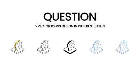 Question Icon Design in Five style with Editable Stroke. Line, Solid, Flat Line, Duo Tone Color, and Color Gradient Line. Suitable for Web Page, Mobile App, UI, UX and GUI design.