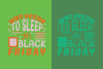 Who Needb To Sleep It's Black Friday, Black Friday Shirt, Black Friday EPS JPG PNG, Funny Black Friday, Black Friday Shopping