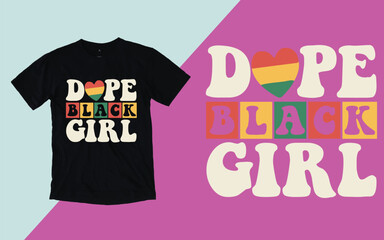 Dope Black Girl T shirt, Juneteenth day t shirt