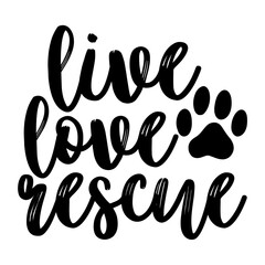 Live Love Rescue Svg