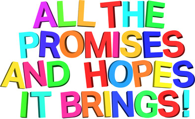Digital png of all the promises and hopes it brings text in multi colours on transparent background