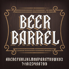 Beer Barrel alphabet font. Letters and numbers in medieval style for label, badge or emblem design. Stock vector typeface for your typography design.