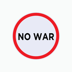 No War Sign. Peace in the World Symbol.  
