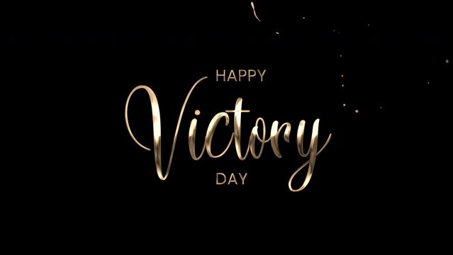 Animation of Happy Victory Day writing to celebrate Victory Day around the world. transparent text animation, 4k quality.