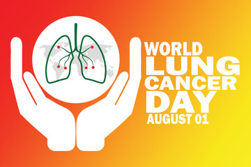 World Lung Cancer Day. August 01. Vector Illustration Suitable for greeting card, poster and banner