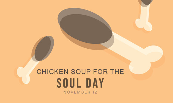 Chicken Soup For The Soul Day. Background, Banner, Card, Poster, Template. Vector Illustration.