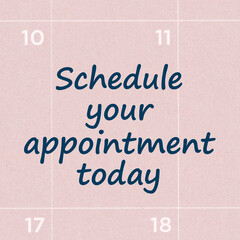 Schedule your appointment today message on a calendar