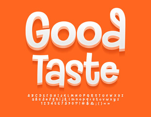 Vector quality emblem Good Taste with artistic Font. Handwritten white Alphabet Letters, Numbers and Symbols set