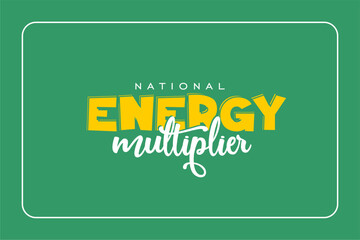 National Energy Multiplier Day background template Holiday concept