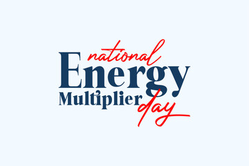 Fototapeta premium National Energy Multiplier Day background template Holiday concept