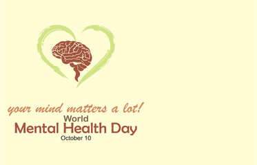 Your mind matters a lot. World Mental Health Day, October 10. Editable vector Illustration for Banner and poster with free blank space to add text. eps 10.