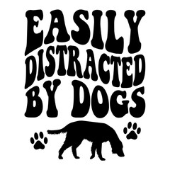 Easily Distracted By Dogs svg