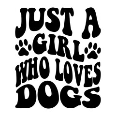 Just A Girl Who Loves Dogs svg