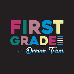 first grade dream team T shirt design