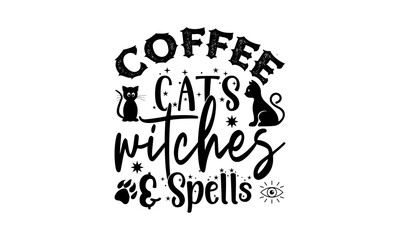 Coffee Cats Witches & Spells  Svg, Coffee T Shirt