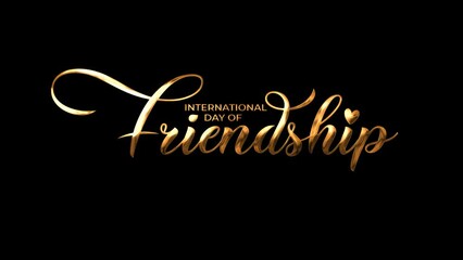International Day of Friendship. text animation in golden color on the black background alpha channel. 