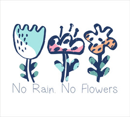 Summer flower t-shirt print with slogan. No Rain, No Flower. Abstract flower, organic shape.