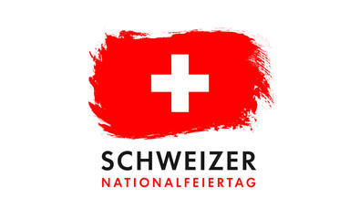 Schweizer Nationalfeiertag banner with brush stroke flag. Translation from German - National Day of Switzerland. Vector illustration