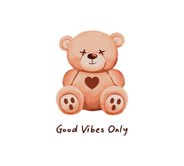 Good vibes only slogan with cute teddy bear illustration, vector for fashion, card, poster, wall art designs