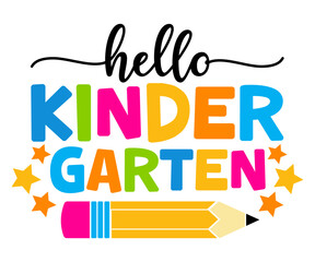 Hello Kindergarten T-shirt, Back to School SVG, Teacher svg, School, School Shirt for Kids svg, Kids Shirt svg, hand-lettered, Cut File Cricut