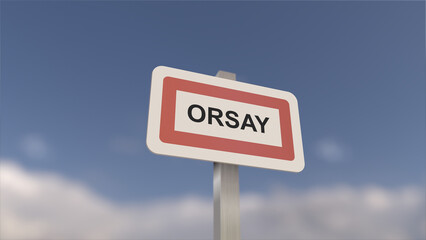 A sign at Orsay town entrance, sign of the city of Orsay. Entrance to the municipality. - obrazy, fototapety, plakaty