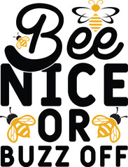 Bee nice or buzz off 
