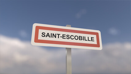 A sign at Saint-Escobille town entrance, sign of the city of Saint Escobille. Entrance to the municipality.
