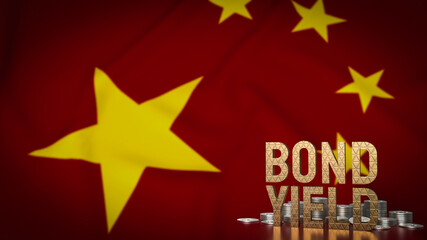 The Bond yield  and coins on Chinese flag for Business concept 3d rendering