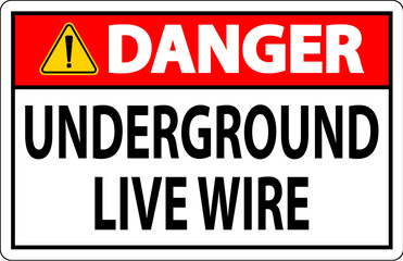 Danger Sign, Underground Live Wire