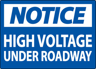 Fototapeta premium Notice Sign High Voltage Under Roadway