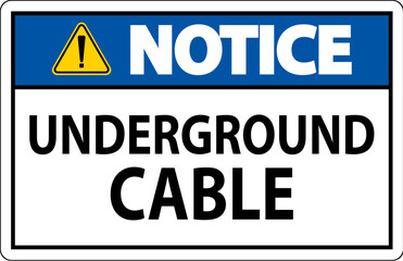Notice Sign, Underground Cable