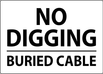 Obraz premium No Digging Sign, Buried Cable Sign