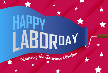 Labor Day, Honoring the American Worker. Design with a paint roller and text. On red background