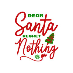 Dear Santa Regret Nothing SVG