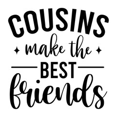 Cousins Make the Best Friends