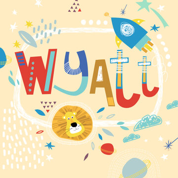 Bright card with beautiful name Wyatt in planets, lion and simple forms. Awesome male name design in bright colors. Tremendous vector background for fabulous designs